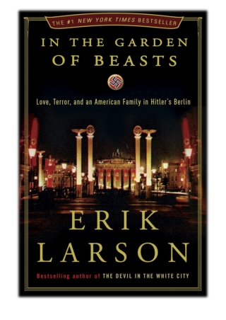 [PDF] Free Download In the Garden of Beasts By Erik Larson