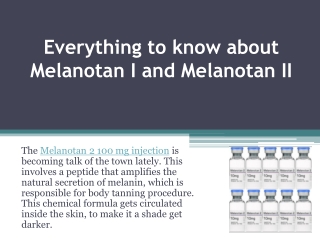 Everything to Know about Melanotan I and Melanotan 2