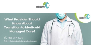 What provider should know about transition to Medicaid Managed Care?