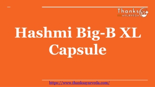 Hashmi Big-B XL Capsule