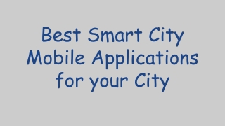 Best Smart City Mobile Applications for your City