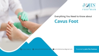 Everything You Need to Know about Cavus Foot