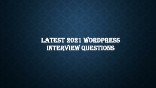 WordPress Interview Questions 2021