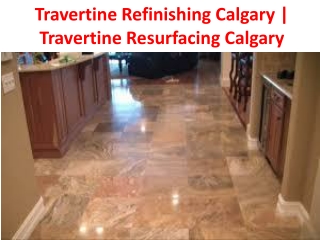 Travertine Refinishing Calgary