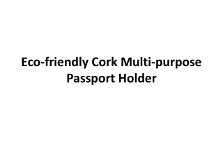 Eco-friendly Cork Multi-purpose Passport Holder