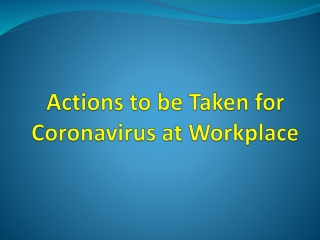 Actions to be Taken for Coronavirus at Workplace