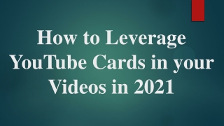 How to Leverage YouTube Cards in your Videos - 2021