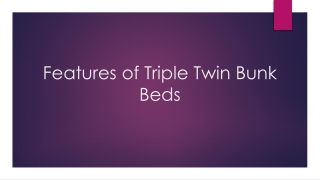 Features of Triple Twin Bunk Beds