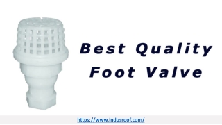 Know Why You Need A Best Quality Foot Valve