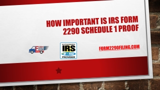 How important is IRS Form 2290 Schedule 1 Proof