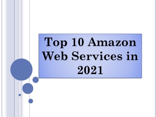 Top 10 amazon web services in 2021