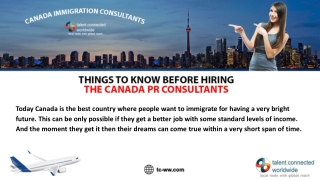 Things to know before hiring the canada PR consultants