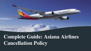 Complete Guide_ Asiana Airlines Cancellation Policy
