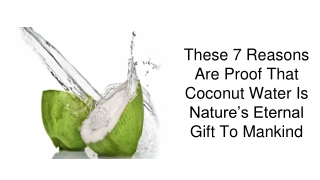 These 7 things are proof that Coconut Water is the eternal bliss of nature the m