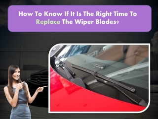 How To Know If It Is The Right Time To Replace The Wiper Blades