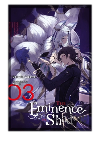 [PDF] Free Download The Eminence in Shadow, Vol. 3 (light novel) By Daisuke Aiza