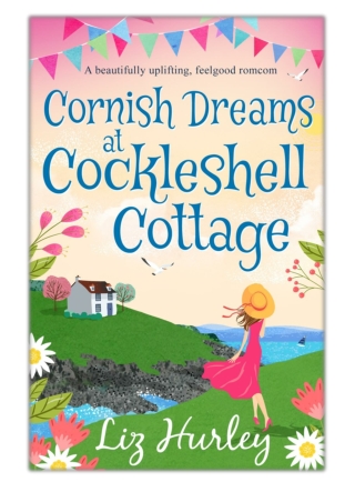Cornish Dreams at Cockleshell Cottage By Liz Hurley PDF Download