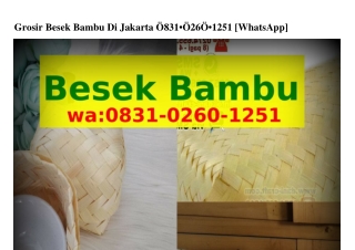 Grosir Besek Bambu Di Jakarta Ö8ᣮI-Ö2ϬÖ-I25I[WhatsApp]