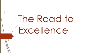 The Road to Excellence