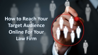 How to Reach Your Target Audience Online For Your Law Firm