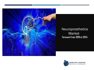 Global Neuroprosthetics Market to be Worth US$6.429 billion by 2024