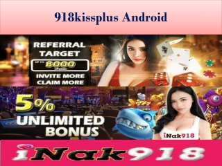 The 918kissplus Android casino