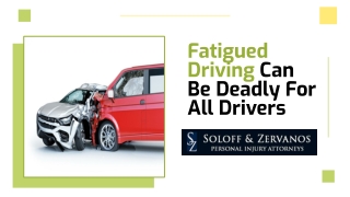 Fatigued Driving Can Be Deadly For All Drivers