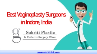 28 April 2021 Best Vaginoplasty Surgeons in Indore, India – Sukriti Clinic