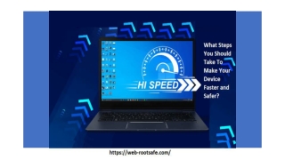 What Steps You Should Take To Make Your Device Faster and Safer?