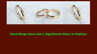 Steel Rings Have Got a Significant Place in Fashion