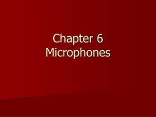 Chapter 6 Microphones