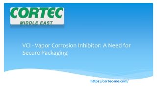 VCI - Vapor Corrosion Inhibitor A Need for Secure Packaging