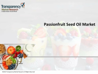 Passionfruit Seed Oil Market