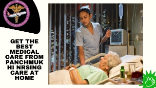 Get Supreme Medication from Panchmukhi Home Nursing Service in Durgapur