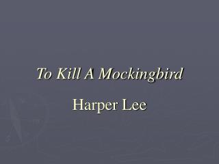 To Kill A Mockingbird