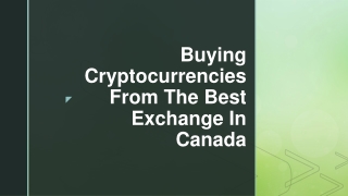 Buying Cryptocurrencies From The Best Exchange In Canada