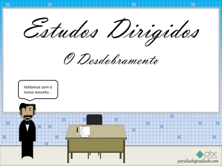 07.05 - O Desdobramento V Son An Med 2018 dez 29