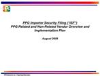 PPG Importer Security Filing ISF PPG Related and Non-Related Vendor Overview and Implementation Plan