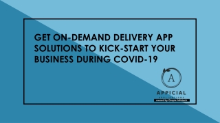 GET ON-DEMAND DELIVERY APP SOLUTIONS TO KICK-START YOUR BUSINESS DURING COVID-19