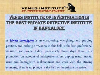 Venus Institute of investigation is the best Private Detective Institute in Bangalore