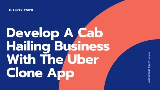 Develop A Cab Hailing Business With The Uber Clone App
