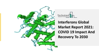 Interferons Market Trends, Growth Rate, Opportunities And Forecast To 2025