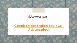 Check Solder Station Reviews - Advancetech