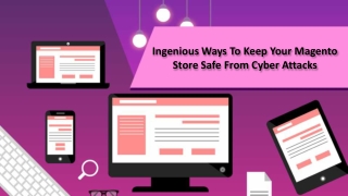Ingenious Ways To Keep Your Magento Store Safe From Cyber Attacks