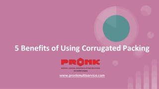 5 Benefits of Using Corrugated Packing