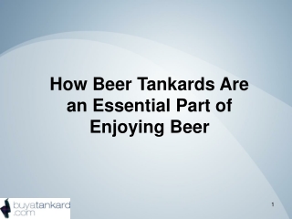 How Beer Tankards Are an Essential Part of Enjoying Beer