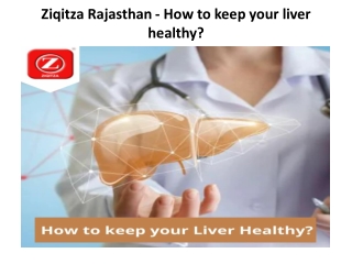 Ziqitza Rajasthan - How to keep your liver healthy