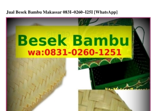 Jual Besek Bambu Makassar Ö8ᣮl·Öᒿ6Ö·lᒿ5l[WA]