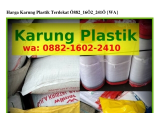 Harga Karung Plastik Terdekat Ö882–I6Ö2–2ㄐIÖ(WA)