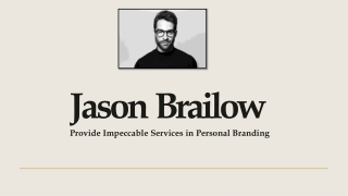 Jason Brailow – An Entrepreneur with a Billion Dollars Experience